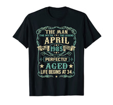 Ladda upp bild till gallerivisning, Funny shirts V-neck Tank top Hoodie sweatshirt usa uk au ca gifts for 34th Birthday Gifts The Man Myth Legend APRIL 1985 T-Shirt 2368731
