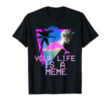 Ladda upp bild till gallerivisning, Funny shirts V-neck Tank top Hoodie sweatshirt usa uk au ca gifts for Vaporwave Aesthetic Your Life Is A Meme Tee 2153711

