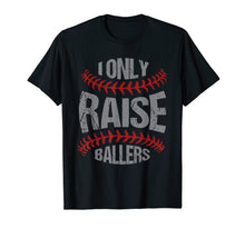 Ladda upp bild till gallerivisning, Funny shirts V-neck Tank top Hoodie sweatshirt usa uk au ca gifts for I Only Raise Ballers Baseball &amp; Softball Players T-Shirt 1941139
