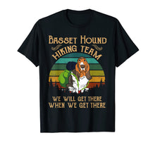 Ladda upp bild till gallerivisning, Funny shirts V-neck Tank top Hoodie sweatshirt usa uk au ca gifts for Basset Hound Hiking Team We Will Get There Vintage T-shirt 498861
