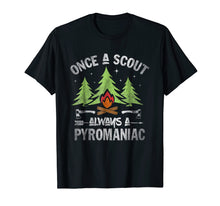 Ladda upp bild till gallerivisning, Scout Shirt Once A Scout Always A Pyromaniac Gift T-Shirt
