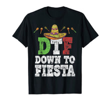Ladda upp bild till gallerivisning, Dtf Down To Fiesta T-Shirt Cinco De Mayo Party Gift
