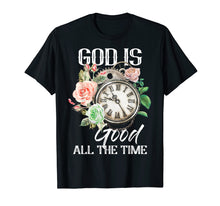 Ladda upp bild till gallerivisning, Funny shirts V-neck Tank top Hoodie sweatshirt usa uk au ca gifts for Christian Tee God is Good all the Time T-shirt 2536646
