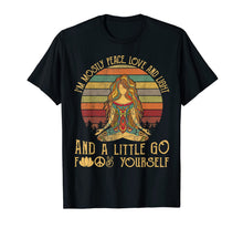 Ladda upp bild till gallerivisning, I'm Mostly Peace Love And Light And A Little Go Yoga T-Shirt 222372
