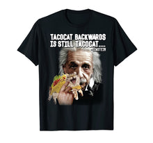 Ladda upp bild till gallerivisning, Funny shirts V-neck Tank top Hoodie sweatshirt usa uk au ca gifts for Tacocat Backwards Is Still Tacocat Einstein Humorous T-Shirt 3084209
