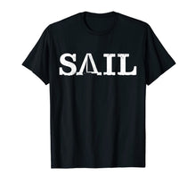 Ladda upp bild till gallerivisning, Sailor Gift SAIL Sailing Boat Nautical Boating Gift T-Shirt 576868
