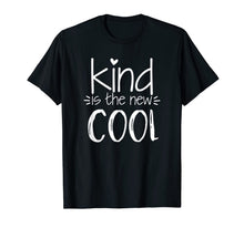 Ladda upp bild till gallerivisning, Kind Is The New Cool - Uplifting Positive Slogan T-Shirt 370024
