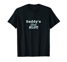 Ladda upp bild till gallerivisning, Funny shirts V-neck Tank top Hoodie sweatshirt usa uk au ca gifts for Daddy's Little Slut T-Shirt 869866

