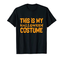 Ladda upp bild till gallerivisning, This Is My Halloween Costume Halloween Outfit T-Shirt 349092
