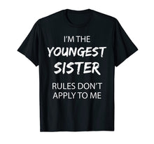 Ladda upp bild till gallerivisning, Youngest Sister Shirt Rules Don't Apply To Me Funny Sibling T-Shirt-1077586
