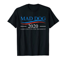 Ladda upp bild till gallerivisning, Mad Dog 2020 - James Mattis for President t-shirt 231038
