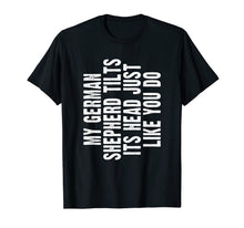 Ladda upp bild till gallerivisning, German Shepherd Funny Dog Tilt Head Shirt Gift Men Women T-Shirt 151593
