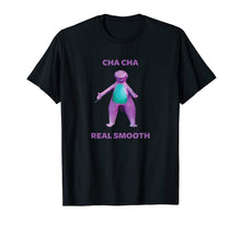 Ladda upp bild till gallerivisning, Cha Cha Real Smooth Meme t-shirt 207499
