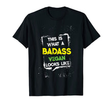 Ladda upp bild till gallerivisning, This Is What a Badass Vegan Looks Like Eat Veganism Food T-Shirt
