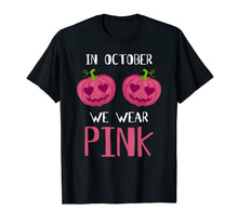 Ladda upp bild till gallerivisning, In October We Wear Pink Pumpkin Breast Cancer Awareness Gift T-Shirt 198704
