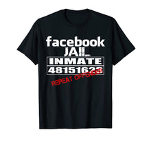 Ladda upp bild till gallerivisning, Funny Facebook Jail Inmate Repeat Offender Gag Gift T-Shirt 849618
