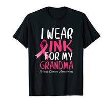 Ladda upp bild till gallerivisning, Breast Cancer Awareness I Wear Pink For My Grandma T-Shirt 206660

