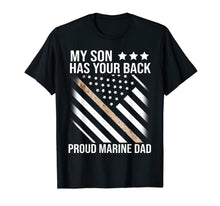Ladda upp bild till gallerivisning, My Son Has Your Back-Marine-Dad Camouflage T shirt 118240
