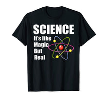 Ladda upp bild till gallerivisning, Science It's Like Magic But Real Scientists Gifts Men Women T-Shirt-3212006
