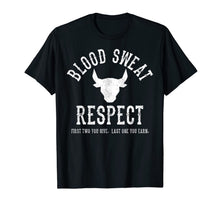 Ladda upp bild till gallerivisning, First Two You Give Last One You Earn - Blood Sweat Respect T-Shirt-293307
