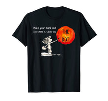 Ladda upp bild till gallerivisning, The Dot Day 2019 Make Your Mark And See Where It Takes You T-Shirt 104763
