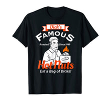 Ladda upp bild till gallerivisning, Dicks Famous Hot Nuts Eat a Bag of Dicks T-Shirt 314729
