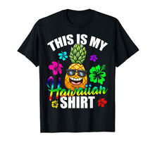 Ladda upp bild till gallerivisning, Hawaiian Pineapple This Is My Hawaiian Shirt Tropical Luau  T-Shirt 104350

