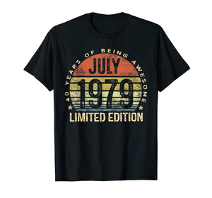 Born July 1979 Limited Edition Bday Gifts 40th Birthday T-Shirt 52563