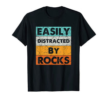 Ladda upp bild till gallerivisning, Easily Distracted By Rocks Geologist Costume Gifts T-Shirt-3096313
