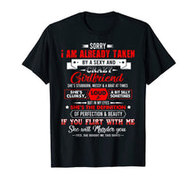 Ladda upp bild till gallerivisning, Sorry I'm Already Taken By A Sexy &amp; Crazy Lovely Girlfriend T-Shirt-761395

