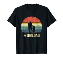 Ladda upp bild till gallerivisning, #GirlDad Father Of Girls Daughter Vintage Family Tee Gifts T-Shirt-158603
