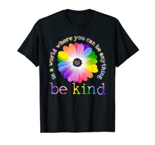 Ladda upp bild till gallerivisning, In a world where you can be anything be kind t-shirt 61496
