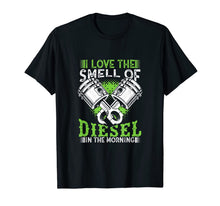 Ladda upp bild till gallerivisning, I Love the Smell of Diesel in the Morning Truck Driver Shirt 454926
