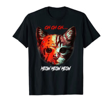 Ladda upp bild till gallerivisning, Ch ch ch Meow Meow Halloween Scary Cat T-Shirt 300241

