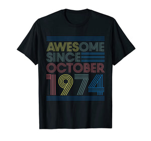 Awesome Since October 1974 Bday Gifts 45th Birthday T-Shirt 590000