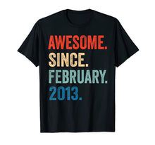 Ladda upp bild till gallerivisning, Awesome Since February 2013 T-Shirt 7 years old Gifts Shirt T-Shirt-264992
