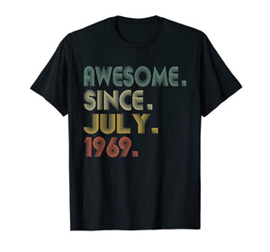 Awesome Since July 1969 Shirt 50th Birthday Gifts 50 Yrs Old 68252