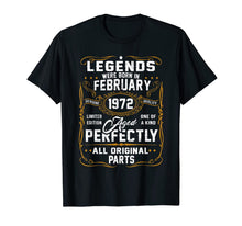 Ladda upp bild till gallerivisning, Legends Were Born In February 1972 48th Birthday Gift T-Shirt-2882258
