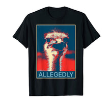 Ladda upp bild till gallerivisning, Allegedly Ostrich T Shirt Funny Bird Lover T-Shirt 305952
