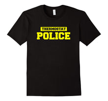 Ladda upp bild till gallerivisning, Mens Funny Father's Day Shirt - Thermostat Police - Dad Shirts 39913
