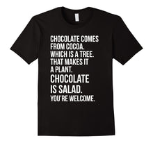 Ladda upp bild till gallerivisning, Funny shirts V-neck Tank top Hoodie sweatshirt usa uk au ca gifts for Chocolate Comes From Cocoa Tree Plant Salad Funny Teen Gift 2224145
