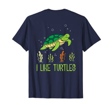 Ladda upp bild till gallerivisning, Funny shirts V-neck Tank top Hoodie sweatshirt usa uk au ca gifts for Adults Kids I Like Turtles Tshirt, Testudines Chelonii Tee 2857060

