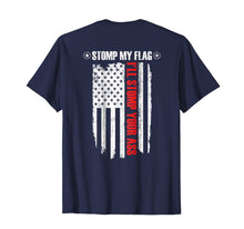 Ladda upp bild till gallerivisning, Stomp My Flag, I'll Stomp Your Ass - Patriotic T-Shirt 1803747
