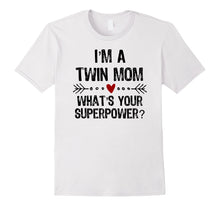 Ladda upp bild till gallerivisning, Funny shirts V-neck Tank top Hoodie sweatshirt usa uk au ca gifts for I'm a Twin Mom What's Your Superpower Mother's Day T-Shirt 235132
