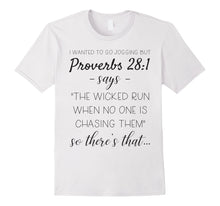 Ladda upp bild till gallerivisning, Funny shirts V-neck Tank top Hoodie sweatshirt usa uk au ca gifts for I Wanted To Go Jogging But Proverbs 28:1 Says Funny T-shirt 2976367
