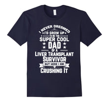 Ladda upp bild till gallerivisning, Funny shirts V-neck Tank top Hoodie sweatshirt usa uk au ca gifts for Super Cool Dad Of A Liver Transplant Survivor Gift Shirt 2778734
