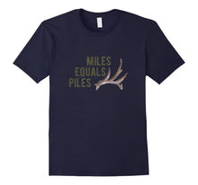 Ladda upp bild till gallerivisning, Funny shirts V-neck Tank top Hoodie sweatshirt usa uk au ca gifts for Miles Equals Piles Shed Antler Deer Hunting T-Shirt 2439631
