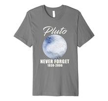 Ladda upp bild till gallerivisning, Funny shirts V-neck Tank top Hoodie sweatshirt usa uk au ca gifts for Pluto Never Forget T-Shirt Funny Science Geek Nerd Tee Gift 1839148
