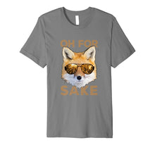 Ladda upp bild till gallerivisning, Funny shirts V-neck Tank top Hoodie sweatshirt usa uk au ca gifts for Oh For Fox Sake - Funny Pun T-shirt [Premium] 1870115
