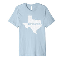 Ladda upp bild till gallerivisning, Texas Brisket Home State Love Funny Barbecue Beef BBQ Gift Premium T-Shirt 380762

